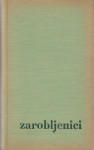 Lajos Zilahy, Zarobljenici, Ozokar Keršovani Rijeka, 1965.
