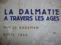 LE DALMATIE A TRAVLES LES AGES - LJUBO KARAMAN SPLIT 1933.