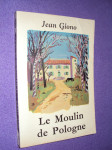 Le moulin de pologne - Jean Giono 1952
