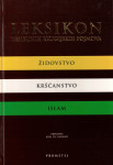 Leksikon temeljnih religijskih pojmova: židovstvo, kršćanstvo, islam