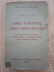 Lucie Félix-Faure Goyau: Âmes païennes, âmes chrétiennes