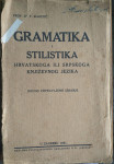 Maretić - Gramatika i stilistika hrvatskoga ili srpskoga književnog je