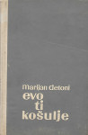 Marijan Detoni, Evo ti košulje, Naprijed Zagreb, 1964.