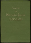 Marko Eisenhuth (priredio) - Vodić na Plitvička Jezera 1893-1928
