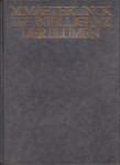 MAURICE MAETERLINCK : DIE INTELLIGENZ DER BLUMEN , JENA 1919.