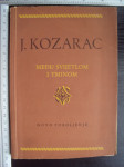 MEĐU SVIJETLOM I TMINOM - Josip Kozarac