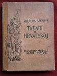 MILUTIN MAYER TATARI U HRVATSKOJ, OMLADINSKA KNJIŽNICE NDH, ZG 1941