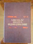 Miroslav Krleža: Hiljadu i jedna smrt, NOVELA,  MINERVA ZAGREB 1933