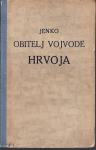 NARCIS JENKO - OBITELJ VOJVODE HRVOJA - 1934. ZAGREB