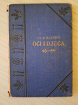 Oci i djeca - I. Turgenjev - izdanje Matica Hrvatska, 1904