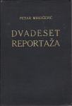 PETAR MIHOČEVIĆ - DVADESET REPORTAŽA - Ilustracije ANDRIJE MAUROVIĆA
