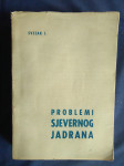 Problemi sjevernog Jadrana, Svezak 1. RIJEKA 1963