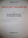 PROŠLOST DALMACIJE II - GRGA NOVA 1944. ZAGREB