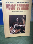NA PUTU DO SLAVE WOODY GUTHRIE AUTOBIOGRAFIJA