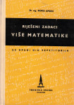 Riješeni zadaci više matematike uz drugi dio repetitorija