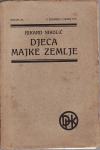 RIKARD NIKOLIĆ - DJECA MAJKE ZEMLJE , ZAGREB 1917. - CRTEŽI G. BARONI