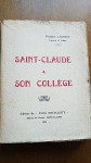 Saint-Claude et son collège L. Théophile  1926.