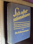 SICH SELBEST RATIONALISIEREN! - Grossmann 1927