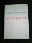 ZA SVIJETLOM-Mila Miholjević-Stipaničić,1941.god