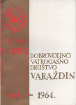 Vatrogasna monografija - 100 godina DVD-a Varaždin, 1864. - 1964.