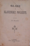 Vjekoslav Klaić - Slike iz slavenske povijesti