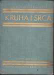 VLADO VLAISAVLJEVIĆ : KRUHA I SRCA , ZAGREB 1938. - 1.IZDANJE