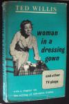 WOMAN IN A DRESSING - Ted Willis 1959. Potpis autora