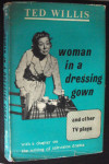WOMAN IN A DRESSING - Ted Willis 1959. Potpis autora