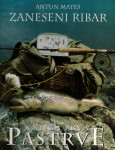 Zaneseni ribar, knjiga prva: Pastrve
