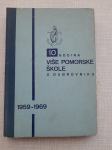 zbornik 10 god. više pomorske škole u dubrovniku 1959-1969