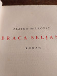 Zlatko Milković - Braća Seljani, roman, Zagreb 1940.
