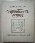 Zlatko Špoljar: Tajanstvena gora : priče iz života u prirodi