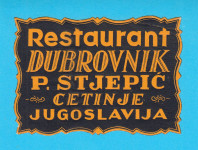 RESTAURANT DUBROVNIK (P. Stjepić) CETINJE Crna Gora predratna etiketa