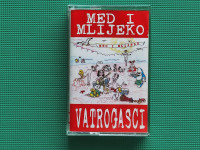 Audio kaseta/kazeta • VATROGASCI - MED I MLIJEKO