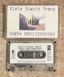 AUDIO KAZETA, ELVIS STANIĆ GROUP - SAMBA MEDITERRANEA