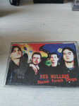 RES NULLIUS-DEAD TOWN DOGS