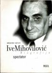 Aleksandar Vojinović: Ive Mihovilović- biografija