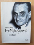 Aleksandar Vojinović - Ive Mihovilović - biografija