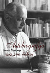 Autobiografija na sve četiri - Jerzy Giedroyc