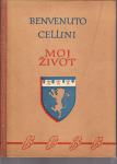 BENVENUTO CELLINI - MOJ ŽIVOT - 1951. ZAGREB - preveo TIN UJEVIĆ