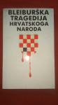 BLEIBURŠKA TRAGEDIJA HRVATSKOG NARODA Ur. Vinko Nikolić, 1993