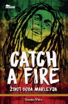 Bob Marley - biografija Catch a Fire