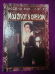 Božena Ruk-Fočić – Moj život s operom (posveta autorice)