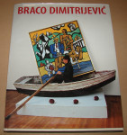 BRACO DIMITRIJEVIĆ - Velika monografija