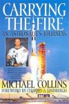 Carrying the Fire An Astronaut's Journey by Michael Collins APOLLO 11