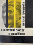 Čudotvorni doktor s Mauritiusa : roman o pomlađivanju / R Lewinsohn