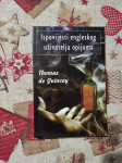 De Quincey Thomas: Ispovijesti engleskog uživatelja opijuma