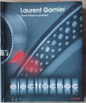 ELECTROCHOC - LAURENT GARNIER DAVID BRUN-LAMBERT