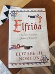 Elizabeth Norton: "Elfrida: The First Crowned Queen of England"