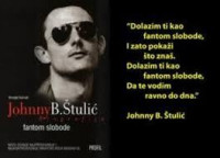 FANTOM SLOBODE - JOHNNY B. ŠTULIĆ (Biografija), Hrvoje Horvat